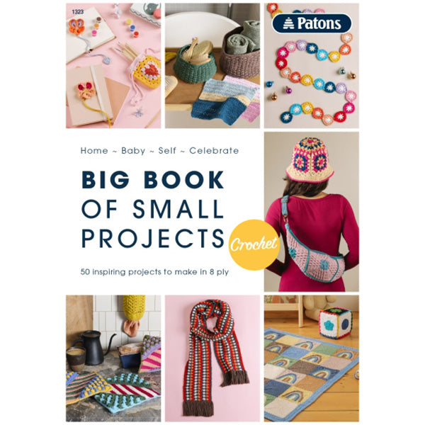 Patons Big Book of Small Projects Crochet