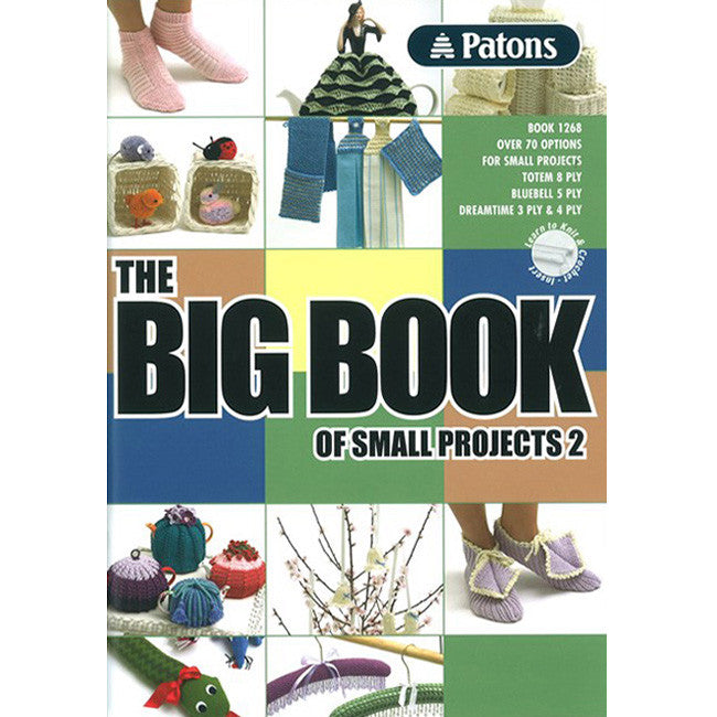 Patons The Big Book of Small Projects 2