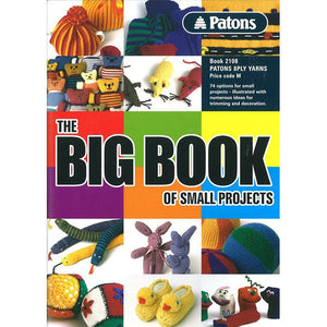 Patons The Big Book of Small Projects 1