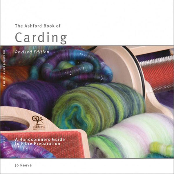 The Ashford Book of Carding - Revised Edition - Jo Reeve